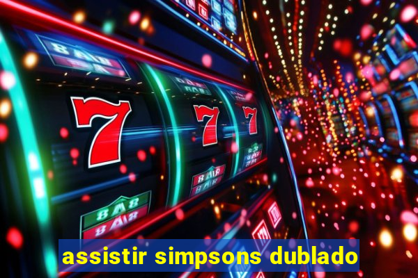 assistir simpsons dublado